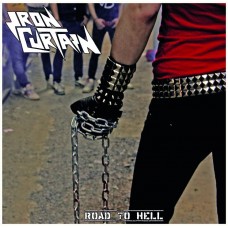 IRON CURTAIN - Road to Hell CD